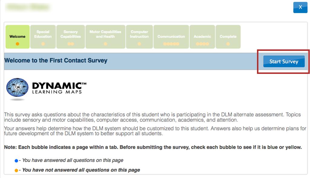 10.4 8. On the View Student Record screen, click the link next to First Contact Survey. Hint: The link will say Not Started. 9. On the First Contact Survey window, click Start Survey.