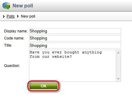 Into the Question textbox, enter the poll question: Have you ever bought anything from our website?