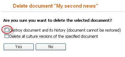 25 Kentico CMS User s Guide 4.1 6 Deleting, moving and sorting documents 6.1 Deleting and restoring a document Now you will learn how to delete a document and how to restore it later on. 1.