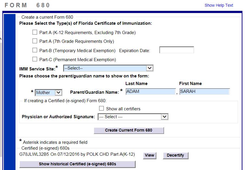 7. DH FORM 680 Printing DH Form 680s Use the Form 680 link located in the left menu to view and print the D.H. Form 680. Once this link is clicked, the Florida Certification of Immunization selection criteria screen appears.