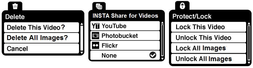 The following are the menus that appear in your camera s Video Playback Mode: Access the Menus To access the Photo Playback menus: 1) Press the Playback button to enter Playback Mode.