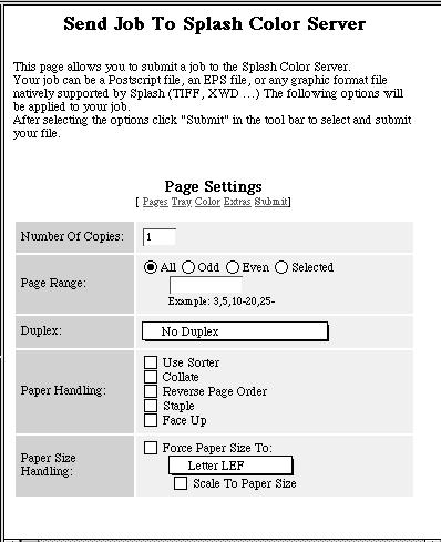 To send a file to Splash: 1. Click Send Job in the Splash Web Queue Manager window. The Splash Web Queue Manager editor appears. 2. Select print options for the job.