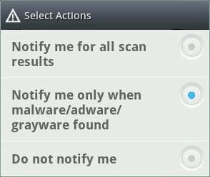 Choose the event for which you wish to be notified Notify me for all scan results - The notification alert will be displayed in the notification area of your device on every scan irrespective of the