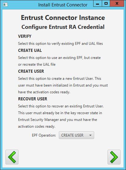 Entrust An Entrust Connector instance uses an Administrator Credential from the CA to perform the Venafi Adaptable CA operations. The next step is to configure the administrator credential epf file.