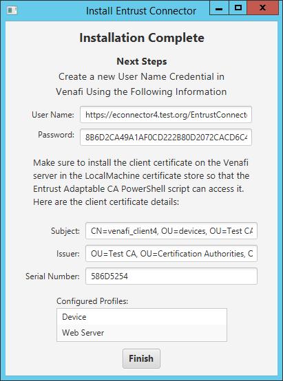 Post Installation Configure Venafi to use Entrust Connector Each Entrust Connector instance requires a Venafi custom field and a user name credential.