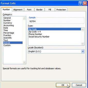 From the Format Cells window, select Special from the Category list. 4. In the Type section, select Zip Code.