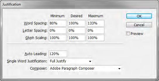 Change the default values to the following values in the Justification dialog box: Word Spacing Minimum 60%, Maximum 150% Letter Spacing Minimum -50%, Maximum 150% Glyph Scaling Minimum 80%, Maximum