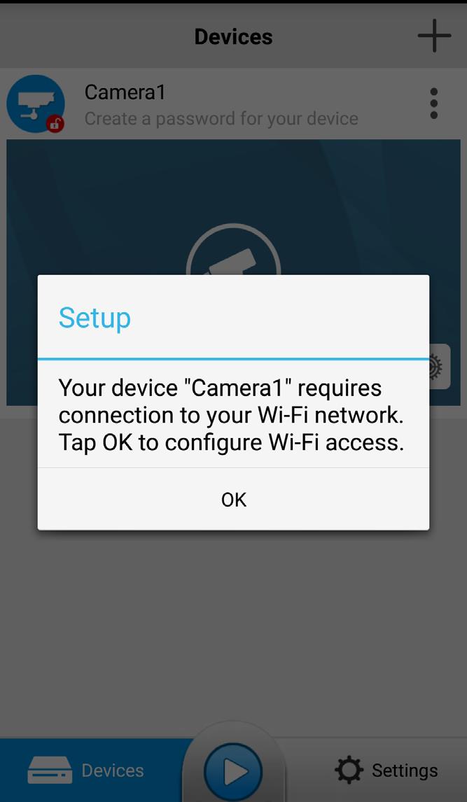 Adding a Camera Please open the Wi-Fi settings option on your smartphone and connect to your camera s network.