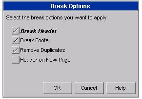 Using Breaks Concept Breaks allow rows of a report to be grouped on the basis of common values. Once a break has been attached to an Object, break options can be changed.