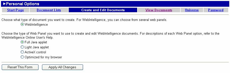 Selecting the Document Editor There are four options for creating WebIntelligence documents: 1. Full Java applet 2. Light Java applet 3. ActiveX control 4.