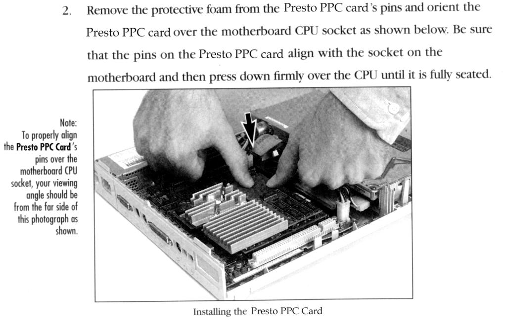 Presto PPC Installation Instructions Note: If you would like to upgrade to Mac OS 8.