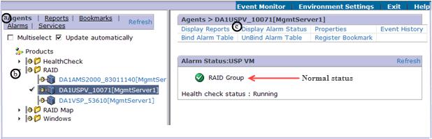 a. Click Agents. b. Select RAID > DA1USPV_10071[MgmtServer1]. c. Click Display Alarm Status.