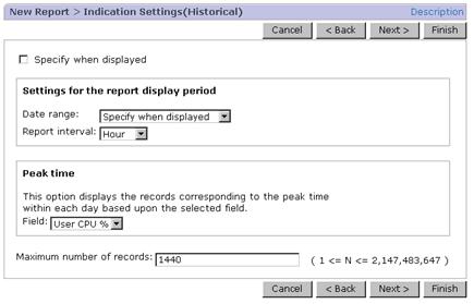Figure 5-8 Example of a setting for the New Report > Indication Settings (Historical) window on page 5-18 shows an example of a setting for the New Report > Indication Settings (Historical) window. 2.