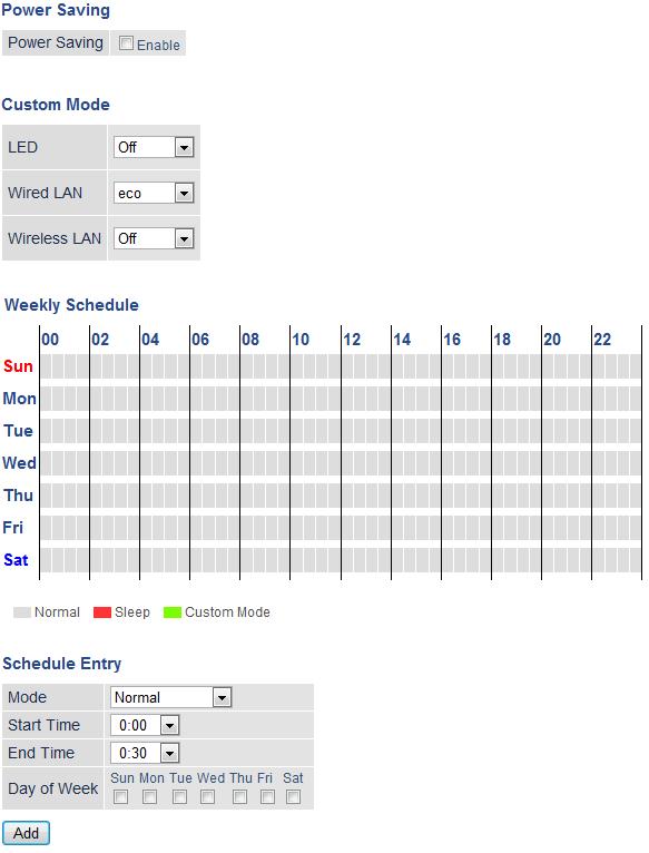 eco Mode Configure eco Mode from this screen. Applications - eco Mode Power Saving Custom Mode Weekly Schedule Schedule Entry Enable to schedule eco Mode.