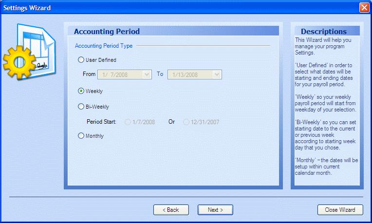 Easy Time Control Training Manual Module 7 7.8.2. Accounting Period This page allows you to define the accounting period for payroll calculations: User Defined Allows you to customize the period.