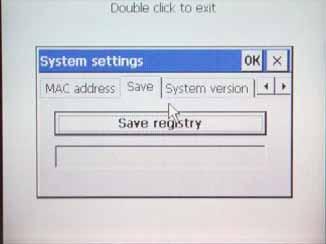 Use the scroll arrow button in the Systems settings window to scroll to the right until you see the Save tab. Touch the Save tab and press the Save registry button.