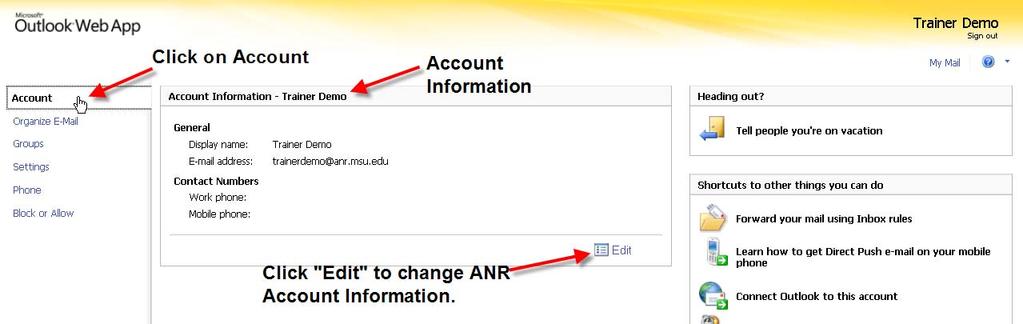 D. Options 1. Changing your Account Information Click on Options Click Option from OWA Your Account Information should show up by default. If it does not, click on Account.