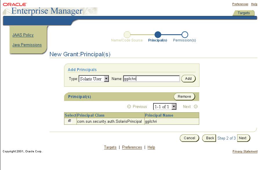 Using the Oracle Enterprise Manager Interface with the JAAS Provider The New Grant: Principal(s) window appears and enables you to select the principal type and enter one or more principals to define
