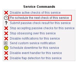 Nagios Services 3. In Service Commands, click Re-schedule the next check of this service.