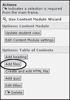 Adding HTML Content Adding HTML Files to Your Content Module 1. In the Course Unit 1 Content Module, select the Designer Option tab. 2. In the Actions Frame, select the Add Files button. 3.