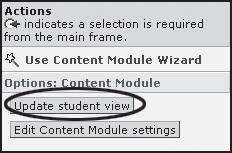 Update Student View Use Update Student View to make changes within Content Modules available to your students. You must update the student view when you: Upload a new version of a file.