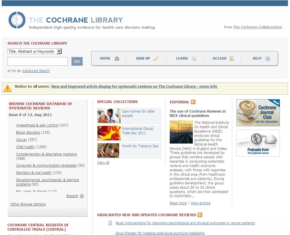 1. How to access The Cochrane Library and what is it? The Cochrane Library is a unique source of reliable and up-to-date information on the effects of interventions in health care.