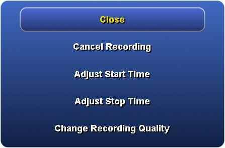 Adjust Start Time For shows that have not yet started recording, this allows the recording s start time to be adjusted. A pop-up menu will be shown; see details below.
