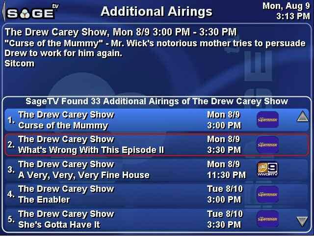 SageTV V2 User s Guide Chapter 3: SageTV Menus Page 41 Additional Airings Use the Left arrow or click on to return to the screen where you previously were.