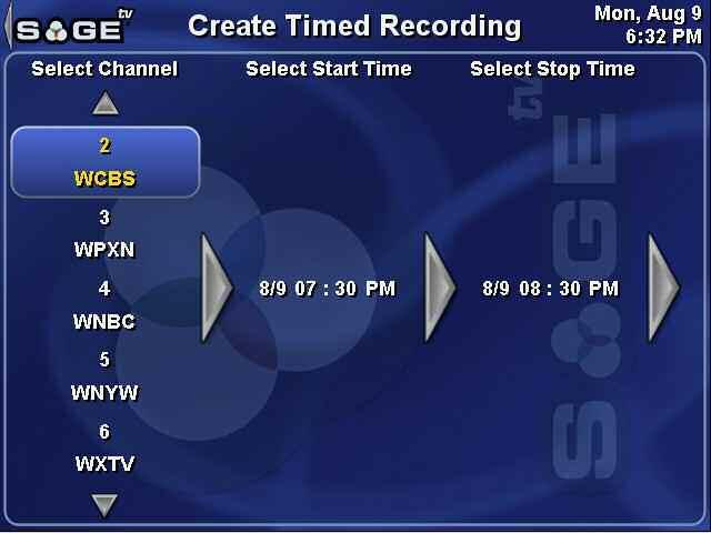 SageTV V2 User s Guide Chapter 3: SageTV Menus Page 55 Create Timed Recording Use the Left arrow or click on to go to the Schedule Recordings menu.