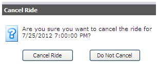 Cancel a Reservation To cancel an upcoming reservation: 1. Click the My Rides tab on the menu bar. 2. Select the Date Range and the Booker / Passenger. 3. Click View Rides. 4.