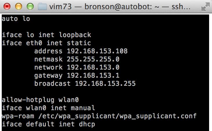 From the results, this tells you that the configurations is: address 192.168.153.108 (IP you use to SSH into pi) netmask 255.255.255.0 network 192.168.153.0 (network always has.0 at end) gateway 192.