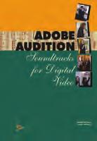 91. Adobe Audition: Soundtracks for Digital Video Roman Petelin, Yury Petelin 1. Preparing for Work; 2. Working with Files and Waveforms. Audio Playback; 3. Recording Audio with a Microphone; 4.