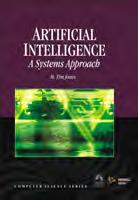 7. Artificial Intelligence A Systems Approach M. Tim Jones 1. The History of Al; 2. Uninformed Search; 3. Informed Search; 4. Al and Games; 5. Knowledge Representation; 6. Machine Learning; 7.