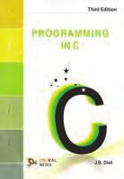 File Handling; 14. Graphics Programming in C. ISBN: 978-93-80856-42-1 EDITION: First, 2011 PAGES: 349 PRICE: ` 220.00 IMPRINT: USP 172. Programming in C J.B. Dixit 1.