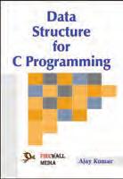 218. Data Structure for C Programming Ajay Kumar 1. Basic Concepts of Data Representation; 2. Introduction to Algorithm Design and Data Structure; 3. Arrays; 4. Application of Arrays; 5.
