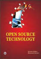 234. Open Source Technology Kailash Vadera, Bhavyesh Gandhi 1. Introduction to Open Source; 2. Principles and Open Source Methodology; 3. Case Studies; 4. Open Source Project; 5. Open Source Ethics.