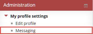 14.6) Settings Click on messages in the administration block. Messages Image 8 Here, you are able to specify in which cases as well how you want to receive your messages.