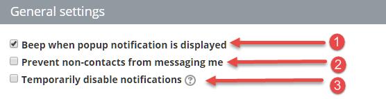 Popup notifications will pop up whether you are online or offline. At the end of the page, you will see a General settings tab, image (Messages Image 10) Messages Image 10 1.