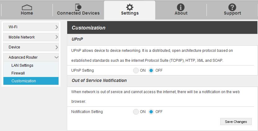 Customization Select Settings > Advanced Router > Customization to enable or disable UPnP and Out of Service Notification.