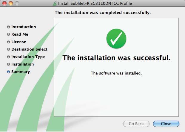 MacProfile Installation & Registration 6.) You should receive the following window informing you that installation has completed successfully.