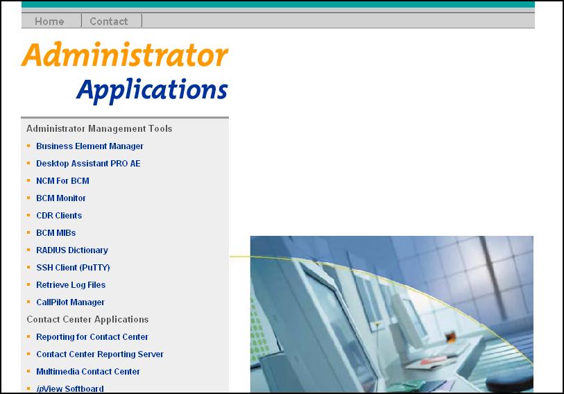 Installation 23 Figure 4: BCM50 Administrator Applications page 5. Click the Contact Center Reporting Server link.
