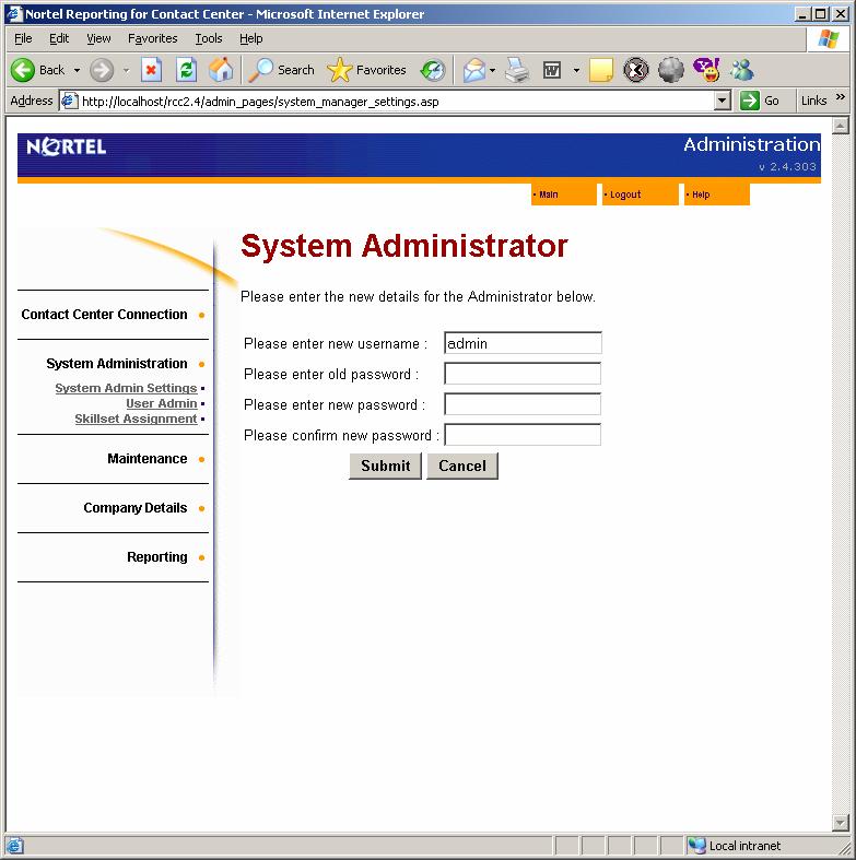 Administration 65 System Admin Settings System Admin Settings is a special utility that allows you to change the settings for the single, pre-defined Administrator that is supplied, ready-defined,