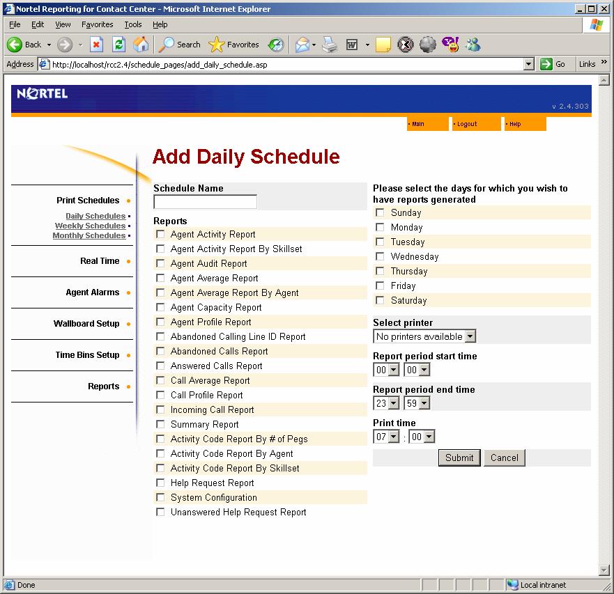 Using Reporting for Contact Center 89 Figure 72: Add Daily Schedule page The Add Daily Schedule page allows you to specify which reports you wish to have included in the Schedule, which days are to