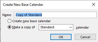 Microsoft Project 2016 Foundation - Page 26 The Create New Base Calendar dialog box will be displayed.