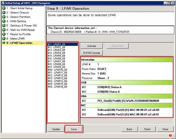 LPAR Operation Saving LPAR settings To save the LPAR settings created in the previous step Make LPAR to the HVM configuration on LPAR Operation