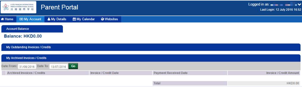 My Account This shows you your account status with the school, with details of your invoices and