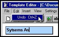 Edit Menu The Undo command (also accessible using the keyboard shortcut Ctrl + Z and the reverses the effect of the last command.