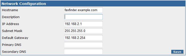 Chapter 3: FaxFinder Web Management Interface System Configuration Network Configuration This displays by default when you click System Configuration. FaxFinder s factory default IP address is 192.
