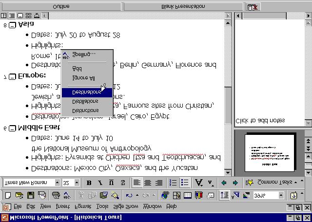 52 Microsoft PowerPoint 2000 Lesson 2-7: Checking Your Spelling Figure 2-11 PowerPoint identifies spelling errors by underlining them in red.