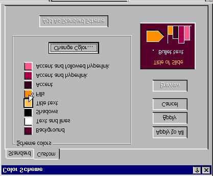 84 Microsoft PowerPoint 2000 Lesson 3-6: Choosing a Color Scheme Figure 3-9 Select a color scheme on the Standard tab of the Color Scheme dialog box.